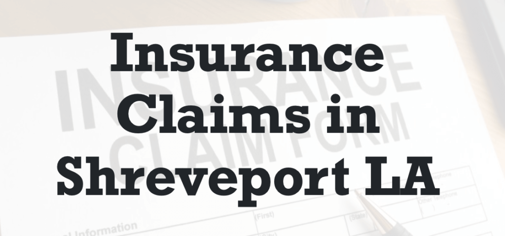 Insurance-Claims-in-Shreveport-LA