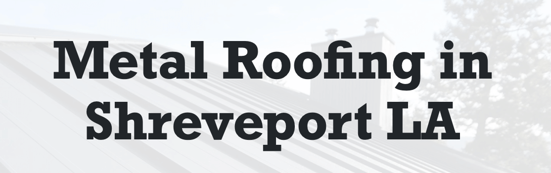 Metal-Roofing-in-Shreveport-LA